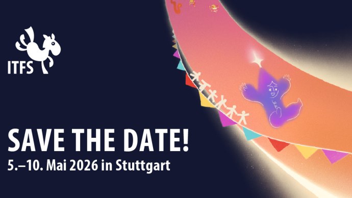 Invitation to the ITFS 2026 in Stuttgart with an animated character on a colorful background and the text 'SAVE THE DATE! 5-10 May 2026 in Stuttgart'., © Film- und Medienfestival gGmbH Invitation to the ITFS 2026 in Stuttgart with an animated character on a colorful background and the text 'SAVE THE DATE! 5-10 May 2026 in Stuttgart'., © Film- und Medienfestival gGmbH