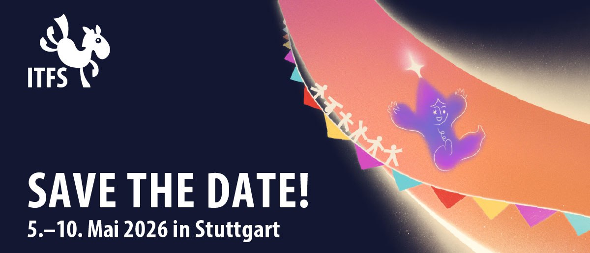 Invitation to the ITFS 2026 in Stuttgart with an animated character on a colorful background and the text 'SAVE THE DATE! 5-10 May 2026 in Stuttgart'., © Film- und Medienfestival gGmbH Invitation to the ITFS 2026 in Stuttgart with an animated character on a colorful background and the text 'SAVE THE DATE! 5-10 May 2026 in Stuttgart'., © Film- und Medienfestival gGmbH